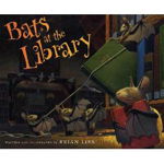 Bats at the Library (A Bat Book)