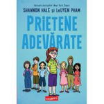 Prietene adevarate - Shannon Hale, LeUyen Pham