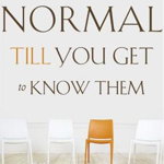 Everybody's Normal Till You Get to Know Them, Paperback - John Ortberg