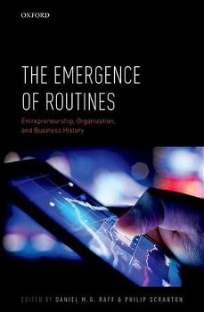 The Emergence of Routines: Entrepreneurship, Organization, and Business History