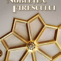 Nobletea firescului. Inchizand ochii, de fapt ii deschizi