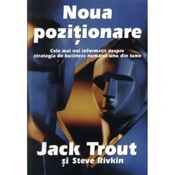 Noua poziționare - Paperback brosat - Jack Trout, Steve Rivkin - Brandbuilders, 