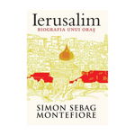 Ierusalim. Biografia unui oraș - Paperback - Simon Sebag Montefiore - Trei, 