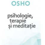 Osho. Psihologie, terapie și meditație - Paperback brosat - Osho - Atman, 