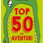 Top 50 de aventuri pe care nu trebuie sa le ratezi pana la 13 ani - Pierdomenico Baccalario, Tommaso Percivale