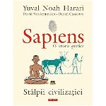 Sapiens. O istorie grafica. Volumul II - Yuval Noah Harari , David Vandermeulen , Daniel Casanave
