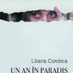 Un an in paradis - Liliana Corobca, Arc