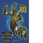 Capitanul Ro. Volumul 1: Razboi in inima Europei?, 