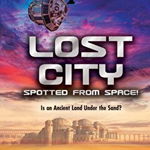 Lost City Spotted From Space! (X Books: Strange). Is an Ancient Land Under the Sand?