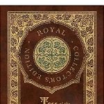 Tess of the d'Urbervilles (Royal Collector's Edition) (Case Laminate Hardcover with Jacket) - Thomas Hardy, Thomas Hardy