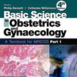 Basic Science in Obstetrics and Gynaecology: A Textbook for MRCOG Part 1