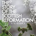 Story of the Scottish Reformation