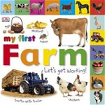 My First Farm. Let's Get Working - Hardcover - Dawn Sirett - DK Publishing (Dorling Kindersley), 