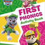 Paw Patrol First Phonics Activity Book. Get Ready for School with Paw Patrol, Paperback - ***