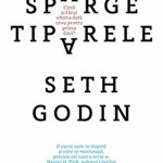 Sparge tiparele - Paperback brosat - Seth Godin - Publica, 