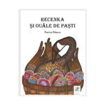 Recenka Si Ouale De Pasti , Patricia Polacco - Editura Frontiera