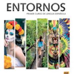 Entornos Beginning Student Book Part 1 plus ELEteca Access, Online Workbook, and eBook: Primer Curso De Lengua Espanola (Entornos)