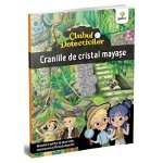 Craniile de cristal mayase, Editura Gama, 4-5 ani +, Editura Gama