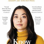 Know My Name: The Survivor of the Stanford Sexual Assault Case Tells Her Story