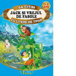 Sa citim JACK SI VREJUL DE FASOLE cu litere de tipar, 3-5 ani, 