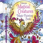 Magical Creatures Magic Painting Book Usborne, Usborne Books
