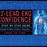 12-Lead EKG Confidence, Third Edition: A Step-By-Step Guide