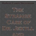 The Strange Case of Dr. Jekyll and Mr. Hyde - Robert Louis Stevenson, Robert Louis Stevenson