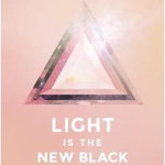 Light Is the New Black: A Guide to Answering Your Soul's Callings and Working Your Light - Rebecca Campbell, Rebecca Campbell