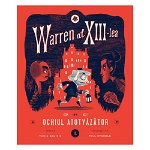 Warren al XIII-lea și Ochiul Atotvăzător (Vol. 1) - Hardcover - Tania del Rio - Curtea Veche, 
