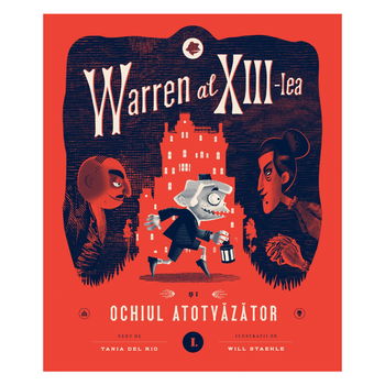 Warren al XIII-lea și Ochiul Atotvăzător (Vol. 1) - Hardcover - Tania del Rio - Curtea Veche, 