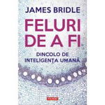 Feluri de a fi. Dincolo de inteligenta umana