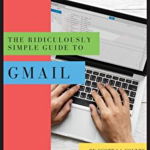 Ridiculously Simple Guide to Gmail