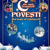 Cele mai frumoase povesti din lume si romanesti Volumul II