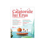 Călătoriile lui Erus, o revistă de poveste nr. 2 - Alec Blenche, Editura Univers