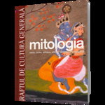 Mitologia. India, China, Japonia, Australia şi Oceania. Vol. 6