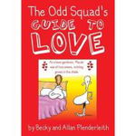 The Odd Squad's Guide to Love
