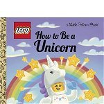 How to Be a Unicorn (Lego) - Matt Huntley, Matt Huntley