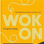Wok On de Ching-He Huang