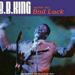 Nothin' But…Bad Luck - Transparent Blue Vinyl | B. B. King, Not Now Music