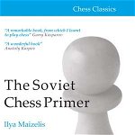 The Soviet Chess Primer: Grandmaster Repertoire 20 (Chess Classics)